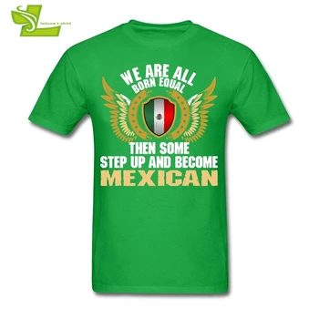 Hepsi Eşit O Zaman Biraz Öne Doğar Ve T Meksikalı Erkek T-Shirt Meksika Kalkan Bayrak Olmak-Gömlek Erkek Giyim Teenboys Tee